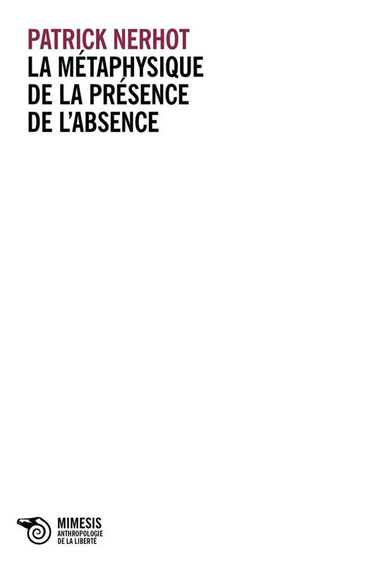 La métaphysique de la présence de l’absence