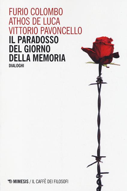 Il paradosso del Giorno della memoria. Dialoghi - Furio Colombo,Athos De Luca,Vittorio Pavoncello - copertina