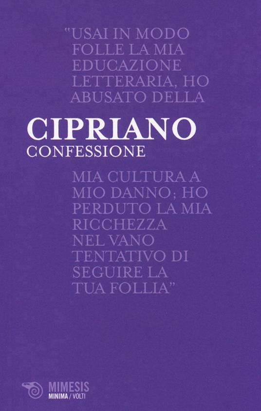 Confessione. La prima versione del mito di Faust nella letteratura antica - Cipriano di Antiochia - copertina