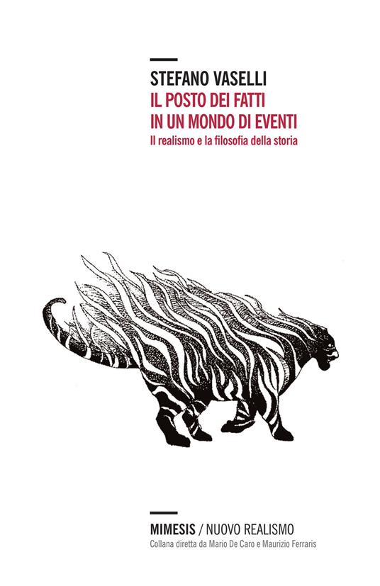 Il posto dei fatti in un mondo di eventi. Il realismo e la filosofia della storia - Stefano Vaselli - copertina