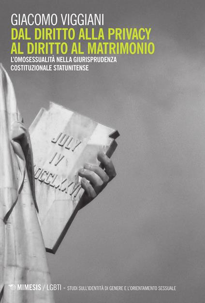 Dal diritto alla privacy al diritto di matrimonio. L'omosessualità nella giurisprudenza costituzionale statunitense - Giacomo Viggiani - copertina