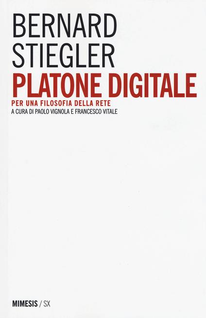 Platone digitale. Per una filosofia della rete - Bernard Stiegler - copertina