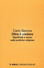 Oltre il credere. Significati e senso nelle pratiche religiose