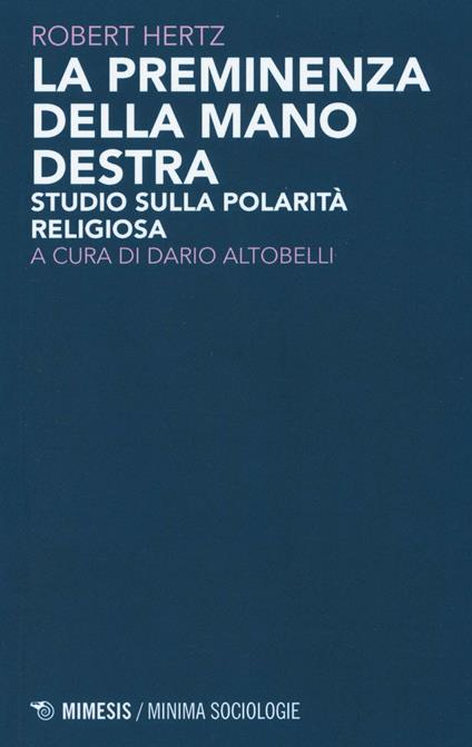 La priminenza della mano destra. Studio sulla popolarità religiosa - Robert Hertz - copertina