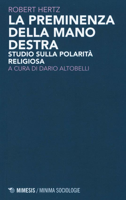 La priminenza della mano destra. Studio sulla popolarità religiosa - Robert Hertz - copertina