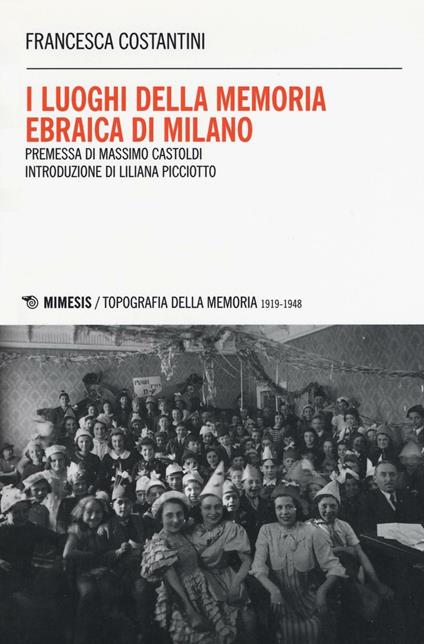 I luoghi della memoria ebraica di Milano - Francesca Costantini - copertina