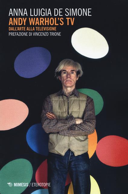 Andy Warhol's tv. Dall'arte alla televisione - Anna Luigia De Simone - copertina