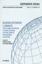 Cartografie sociali. Rivista di sociologia e scienze umane (2016). Vol. 2: Bisongna difendere l'umanità