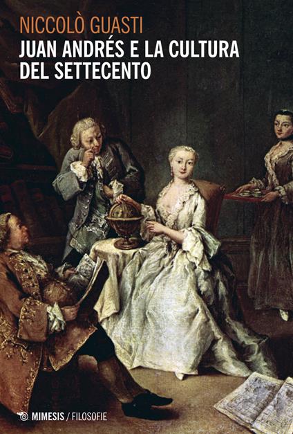 Juan Andrés e la cultura del Settecento - Niccolò Guasti - copertina