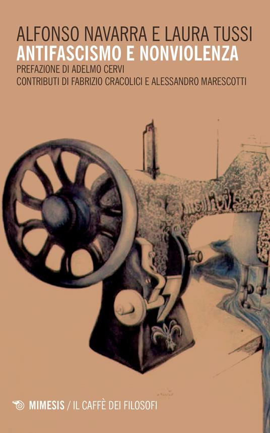 Antifascismo e nonviolenza - Alfonso Navarra,Laura Tussi - copertina