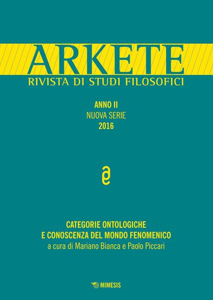 Arkete. Rivista di studi filosofici (2016). Vol. 1: Categorie ontologiche e conoscenza del mondo fenomenico. - copertina