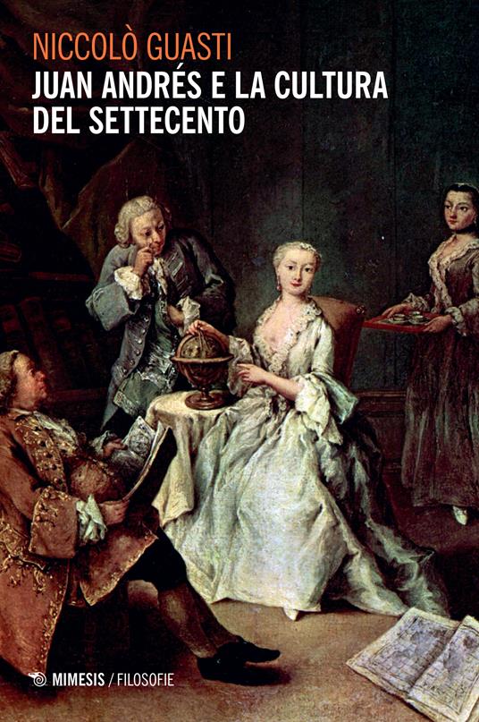 Juan Andrés e la cultura del Settecento - Niccolò Guasti - ebook