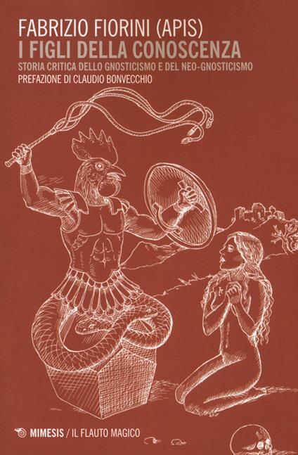 I figli della conoscenza. Storia critica dello gnosticismo e del neo-gnosticismo - Apis - copertina