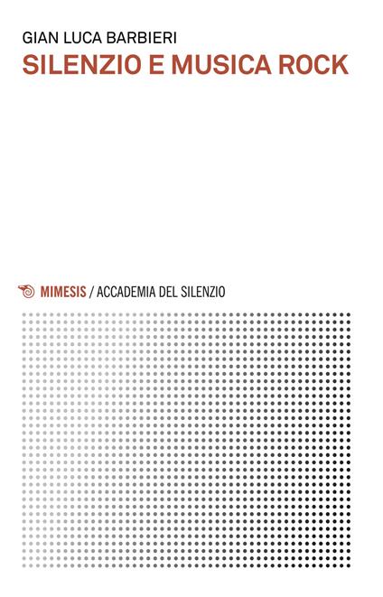 Silenzio e musica rock - Gian Luca Barbieri - copertina