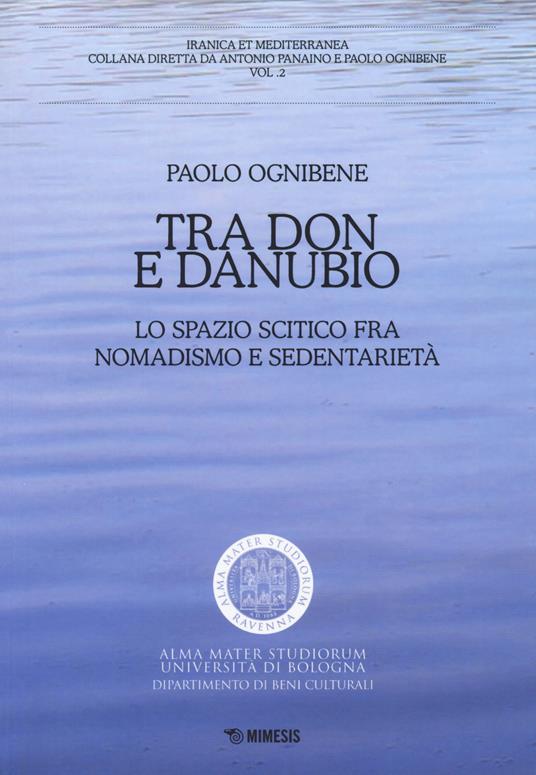 Tra Don e Danubio. Lo spazio scitico tra nomadismo e sedentarietà - Paolo Ognibene - copertina