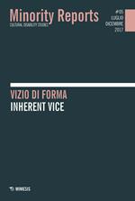 Minority reports (2015). Vol. 5: Vizio di forma-Inherent vice