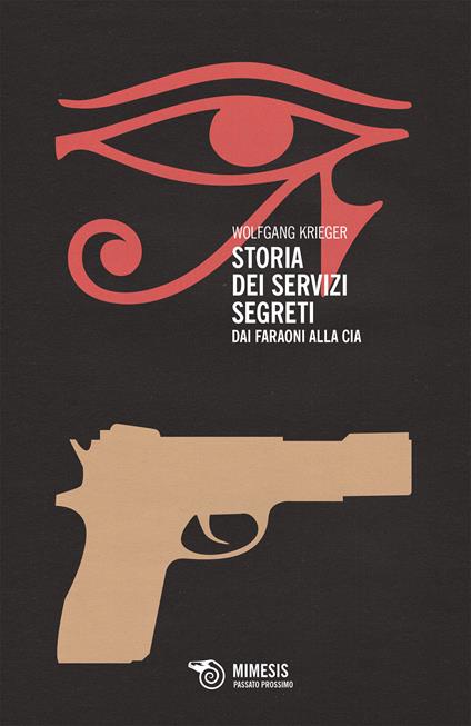 Storia dei servizi segreti. Dai faraoni alla Cia - Wolfgang Krieger,A. Gilardoni,L. Anzivino - ebook