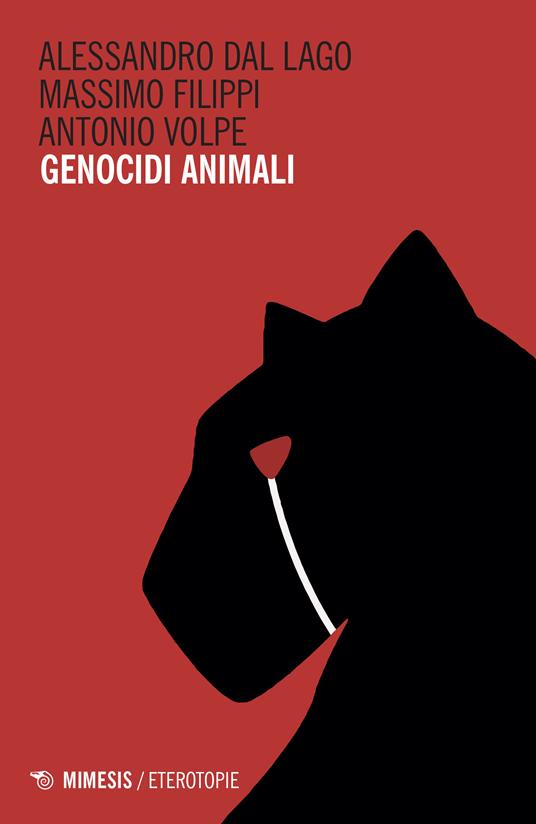 Genocidi animali - Alessandro Dal Lago,Massimo Filippi,Antonio Volpe - ebook