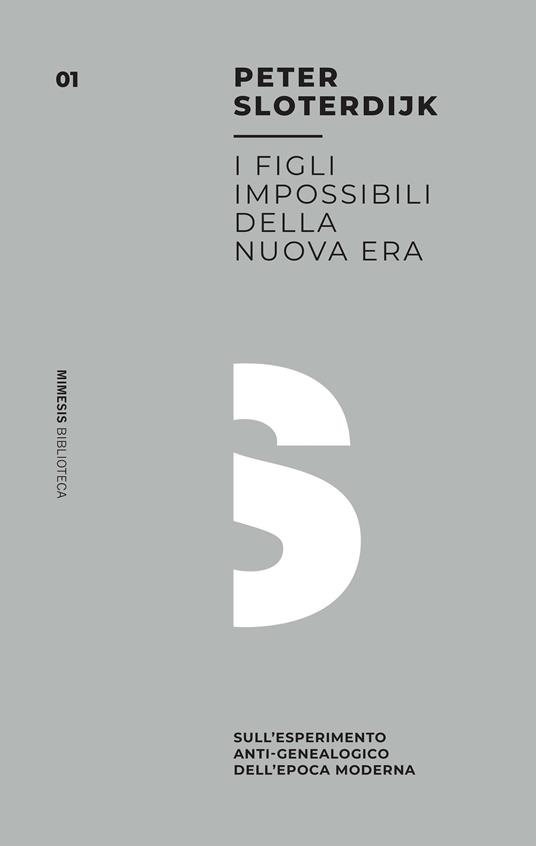 I figli impossibili della nuova era. Sull'esperimento anti-genealogico dell'epoca moderna - Peter Sloterdijk,Francesco Adriano Clerici - ebook