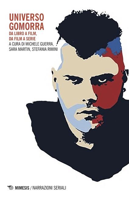 Universo Gomorra. Da libro a film, da film a serie - Michele Guerra,Sara Martin,Stefania Rimini - ebook