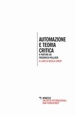 Automazione e teoria critica. A partire da Friedrich Pollock