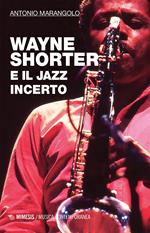 Wayne Shorter e il jazz incerto