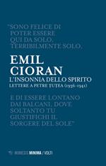 L'insonnia dello spirito. Lettere a Petre Tutea (1936-1941)