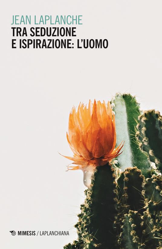 Tra seduzione e ispirazione: l'uomo (1992-1999) - Jean Laplanche - copertina