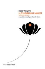 La tessitura della saggezza. Tra Oriente e Occidente