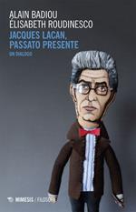 Jacques Lacan, passato presente. Un dialogo