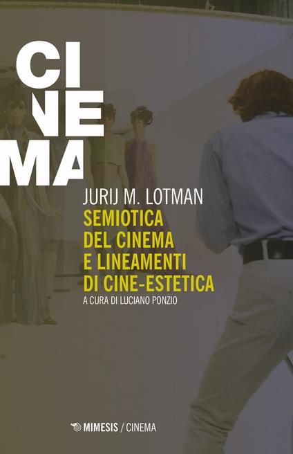 Semiotica del cinema e lineamenti di cine-estetica - Jurij Mihajlovic Lotman - copertina