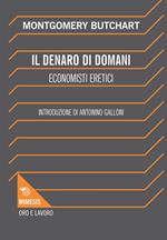 Il denaro di domani. Economisti eretici