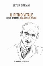 Il ritmo vitale. Henri Bergson, biologo del tempo