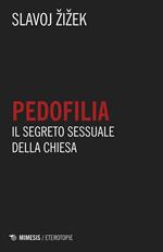 Pedofilia. Il segreto sessuale della Chiesa