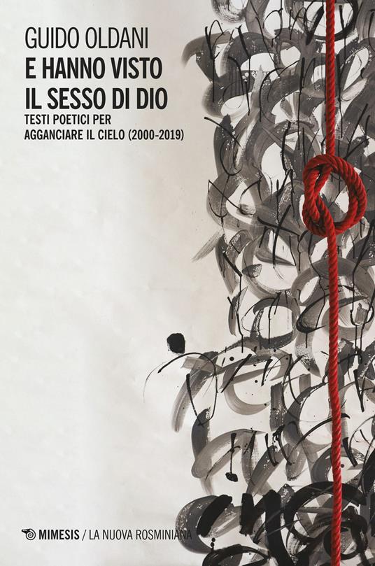 E hanno visto il sesso di Dio. Testi poetici per agganciare il cielo (2000-2019) - Guido Oldani - ebook