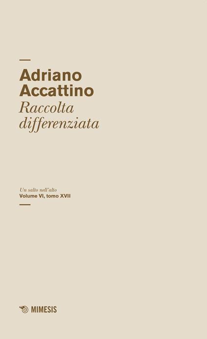 Un salto nell'alto. Vol. 6\17: Raccolta differenziata. - Adriano Accattino - copertina