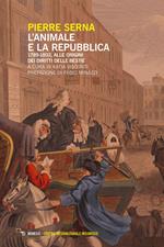 L' animale e la Repubblica. 1789-1802, alle origini dei diritti delle bestie