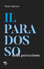 Il paradosso della percezione