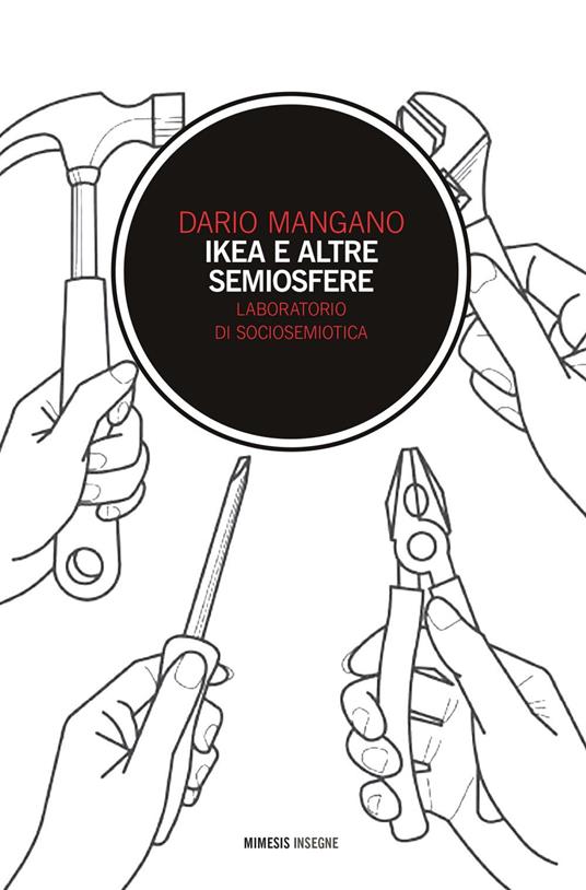 Ikea e altre semiosfere. Laboratorio di sociosemiotica - Dario Mangano - ebook