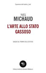 L' arte allo stato gassoso. Saggio sul trionfo dell'estetica