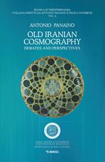 Old Iranian cosmography. Debates and perspectives