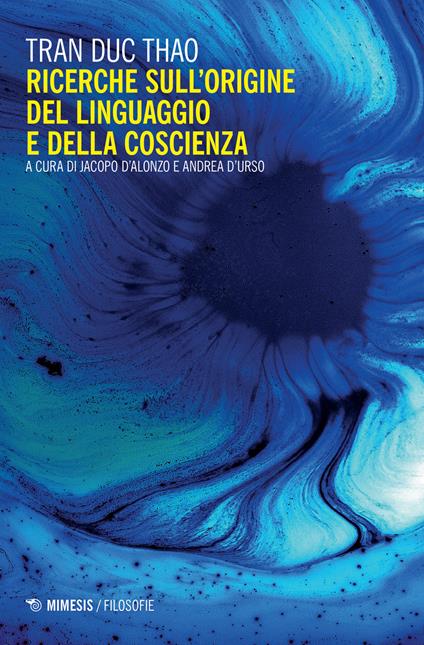 Ricerche sull'origine del linguaggio e della coscienza - Duc Thao Tran - copertina