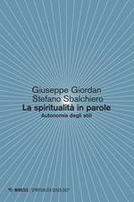 La spiritualità in parole. Autonomia degli stili
