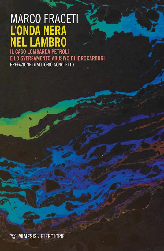 L' onda nera nel Lambro. Il caso Lombarda Petroli e lo sversamento abusivo di idrocarburi - Marco Fraceti - copertina