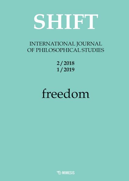 Shift. International journal of philosophical studies (2018-2019). Vol. 2-1: Freedom. - copertina