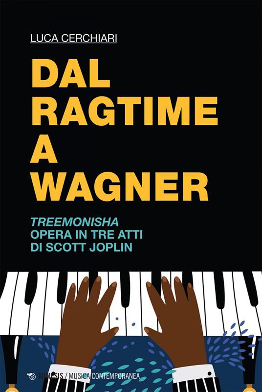 Dal ragtime a Wagner. Treemonisha di Scott Joplin - Luca Cerchiari - ebook