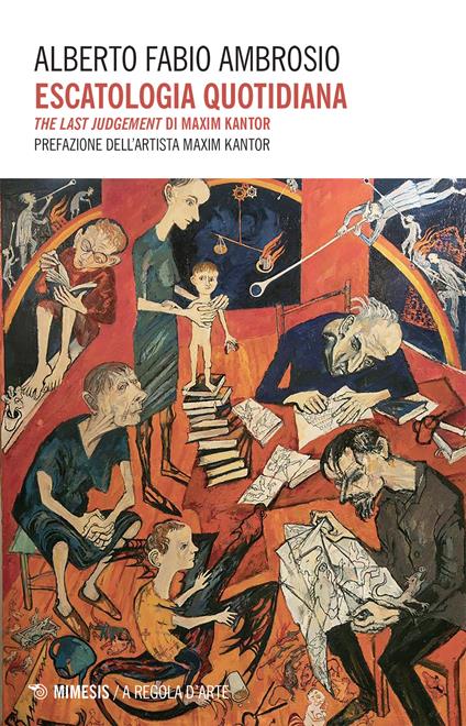 Escatologia quotidiana. «The last judgement» di Maxim Kantor - Alberto Fabio Ambrosio - ebook