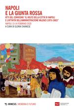 Napoli e la giunta rossa. Atti del convegno «Il volto della città di Napoli e l'attività dell'Amministrazione Valenzi (1975-1983)» (Napoli, 13-14 febbraio 2020)