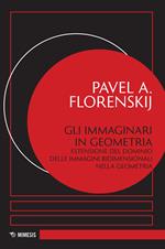 Gli immaginari in geometria. Estensione del dominio delle immagini bidimensionali nella geometria