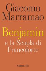 Benjamin e la scuola di Francoforte